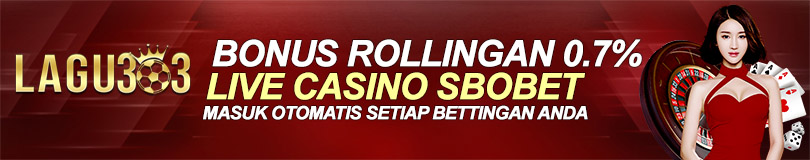 Bonus Rollingan Livecasino Terbesar 0.7%